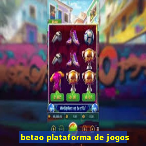 betao plataforma de jogos